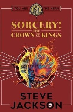 Fighting Fantasy: Sorcery 4: The Crown of Kings - Steve Jackson