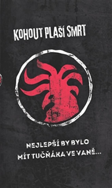 Nejlepší by bylo mít tučňáka ve vaně... Kohout plaší smrt