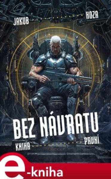 Bez návratu: kniha první - Jakub Hoza e-kniha