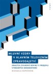 Mluvní vzory hlavním televizním zpravodajství Michaela Kopečková