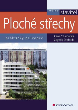 Ploché střechy - Chaloupka Karel, Zbyněk Svoboda