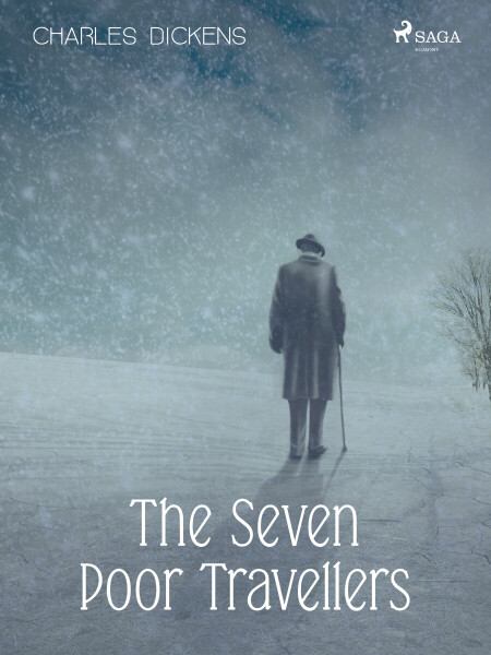 The Seven Poor Travellers - Charles Dickens