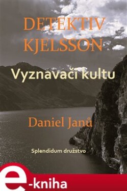 Vyznavači kultu - Daniel Janů e-kniha