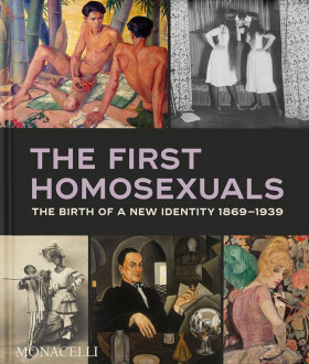 The First Homosexuals: The Birth of a New Identity 1869-1939 - Jonathan D. Katz