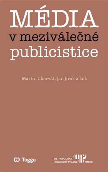 Média meziválečné publicistice Martin Charvát,