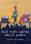 Když vepři zpívaj táhlým pláčem - Jindřich Bělehrádek