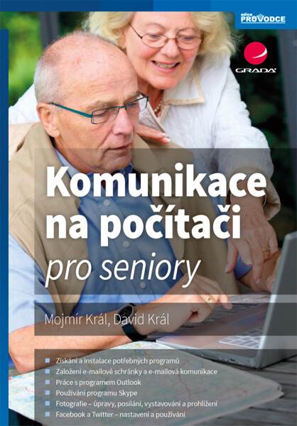 Komunikace na počítači pro seniory - Mojmír Král