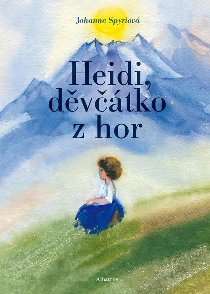 Heidi, děvčátko z hor | Milena Poláčková, Johanna Spyriová, Daniela Hahnová-Benešová