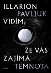 Vidím, že vás zajímá temnota - Illarion Pavljuk
