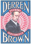 Vyznání iluzionisty Derren Brown