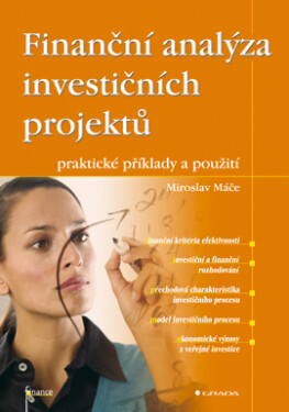 Finanční analýza investičních projektů - Miroslav Máče