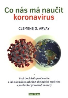 Co nás má naučit koronavirus Clemens Arvay