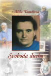 Svoboda ducha Míla Tomášová