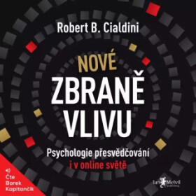 Nové zbraně vlivu - Robert B. Cialdini - audiokniha