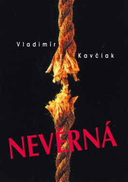 Nevěrná Vladimír Kavčiak