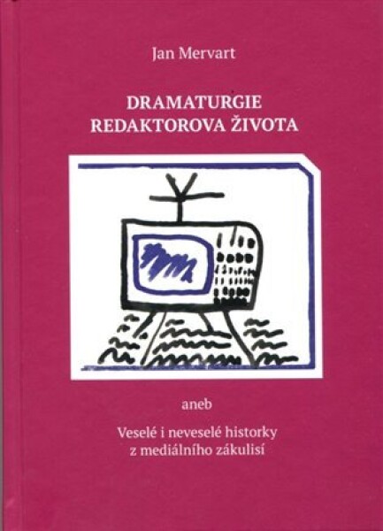 Dramaturgie redaktorova života Jan Mervart