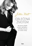 Oblečená životem - Skutečný příběh módní návrhářky – držitelky Oscara ve světě módy - Jitka Klett