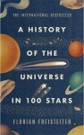 A History of the Universe in 100 Stars - Florian Freistetter