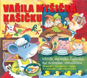 Vařila myšička kašičku