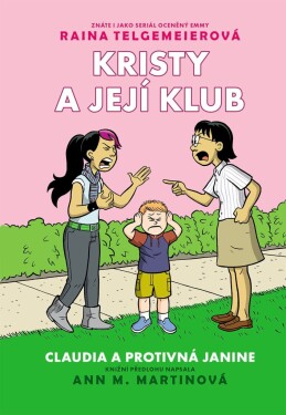 Kristy a její klub 4 - Claudia a protivná Janine - Raina Telgemeier