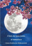 Claro de luna junto al tamarisco Hana Karolina Kobulejová