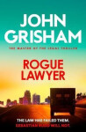 Rogue Lawyer - John Grisham