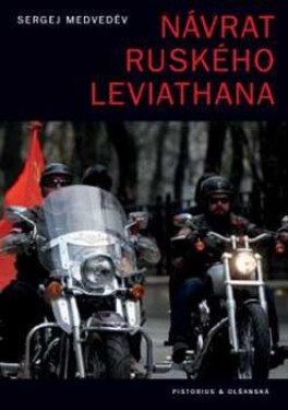 Návrat ruského Leviathana Sergej Medveděv