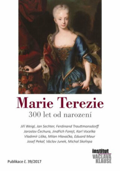 Marie Terezie 300 let od narození