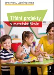 Třídní projekty v mateřské škole