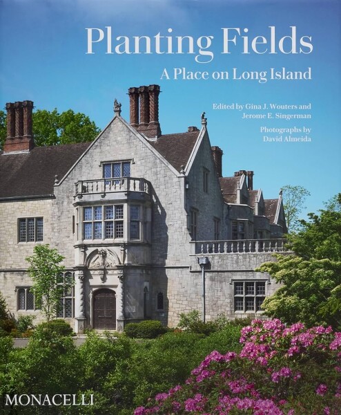 Planting Fields: A Place on Long Island