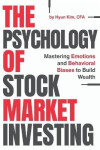 Psychology of Stock Market Investing - Hyun Kim