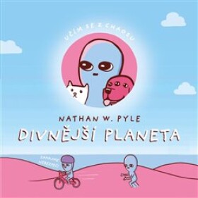 Divnější planeta Nathan Pyle