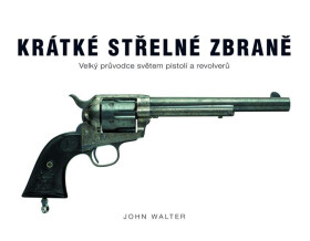 Krátké střelné zbraně John Walter