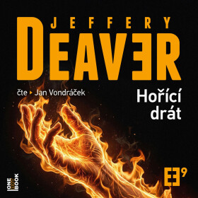 Hořící drát - Jeffery Deaver - audiokniha