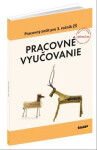 Pracovné vyučovanie Pracovný zošit pre ročník ZŠ