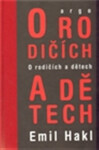 O rodičích a dětech - Emil Hakl