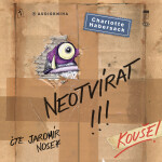 Neotvírat! Kouše! - Charlotte Habersack