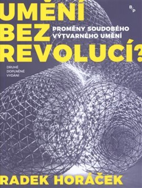 Umění bez revolucí? Radek Horáček