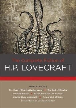 The Complete Fiction of H. P. Lovecraft - Howard Phillips Lovecraft