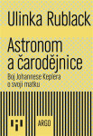 Astronom a čarodějnice - Ulinka Rublack