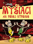 Myšiaci na prvej výprave - Petr S. Milan