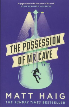 The Possession of Mr Cave - Matt Haig