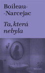 Ta, která nebyla - Boileau-Narcejac