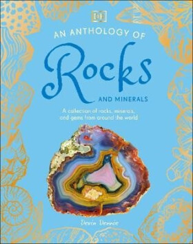 Anthology of Rocks and Minerals - Devin Dennie
