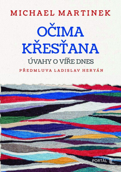 Očima křesťana - Úvahy o víře dnes - Michael Martinek