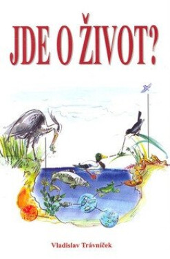 Jde život?