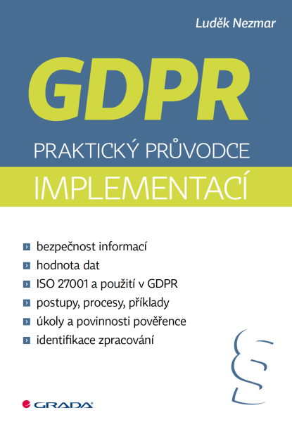 GDPR: Praktický průvodce implementací - Luděk Nezmar