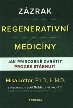 Zázrak regenerativní medicíny Elisa Lottor