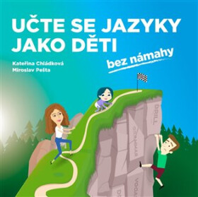 Učte se jazyky jako děti bez námahy - Kateřina Chládková