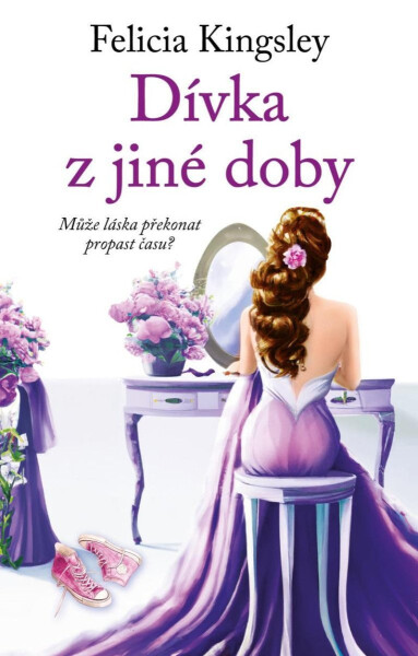 Dívka z jiné doby - Felicia Kingsley